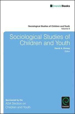 David A. Kinney - Sociological Studies of Children and Youth, Häftad