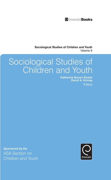 Katherine Brown Rosier, David A. Kinney - Sociological Studies of Children and Youth, Häftad