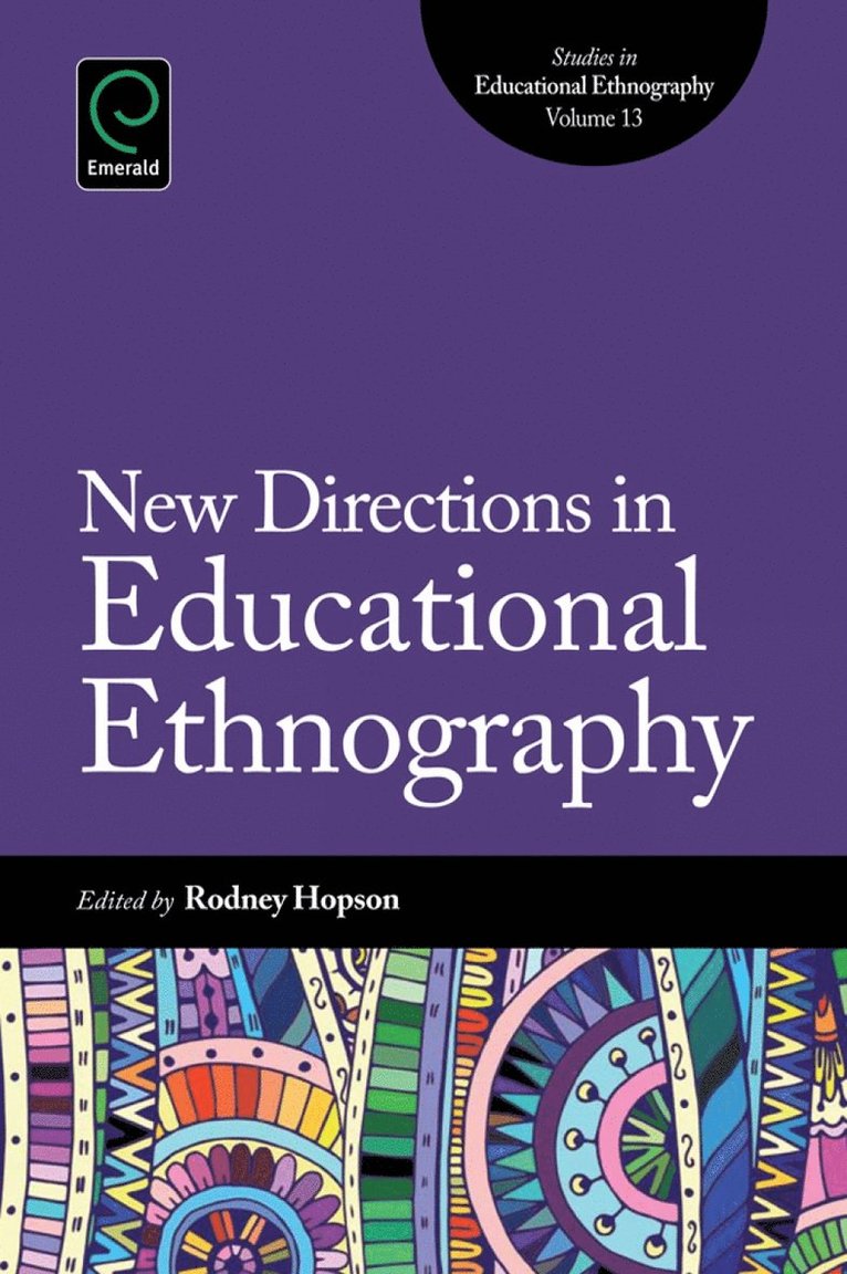 Akashi Kaul, William Rodick, Rodney K. M. Hopson - New Directions in Educational Ethnography, Inbunden