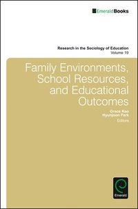 bokomslag Family Environments, School Resources, and Educational Outcomes