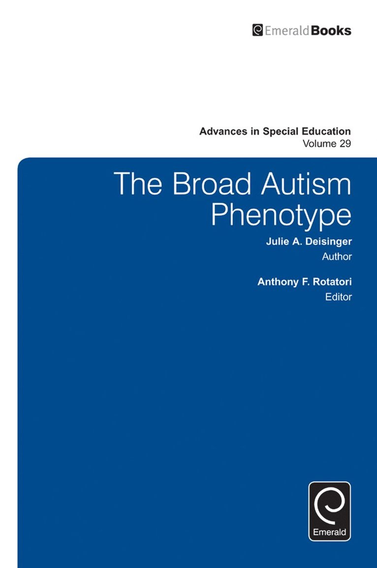 Anthony F. Rotatori, Julie A. Deisinger - Broad Autism Phenotype, Inbunden