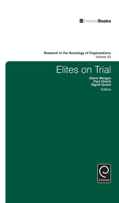 Glenn Morgan, Sigrid Quack, Paul Hirsch - Elites on Trial, Inbunden
