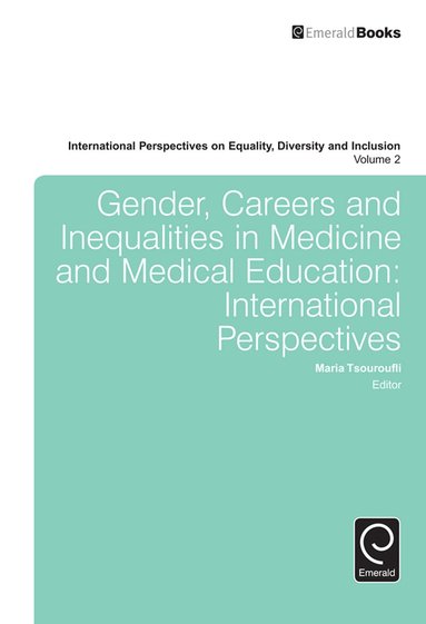 Maria Tsouroufli - Gender, Careers and Inequalities in Medicine and Medical Education, Inbunden