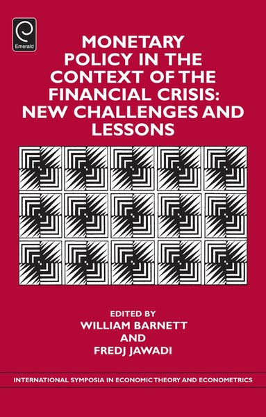 Fredj Jawadi, William A. Barnett - Monetary Policy in the Context of Financial Crisis, Inbunden