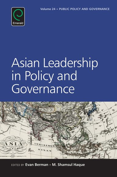 Evan Berman, M. Shamsul Haque - Asian Leadership in Policy and Governance, Inbunden