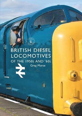 bokomslag Morse, G: British Diesel Locomotives of the 1950s and '60s