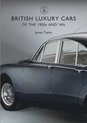 British Luxury Cars of the 1950s and '60s 1