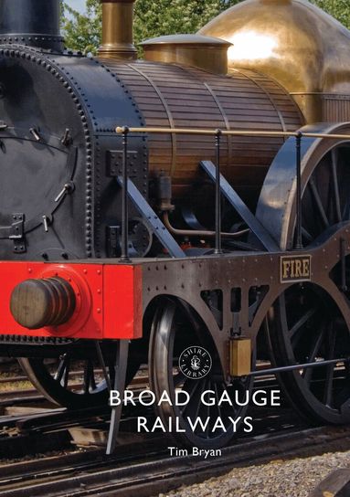 Tim Bryan - Broad Gauge Railways, Häftad
