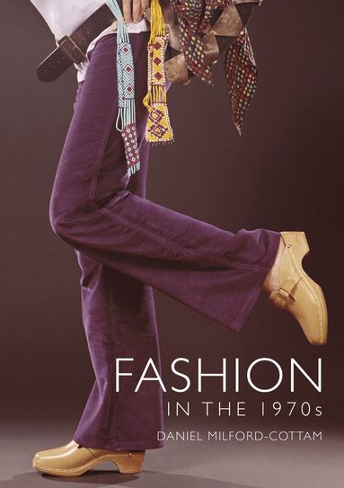 Daniel Milford-Cottam - Fashion in the 1970s, Häftad