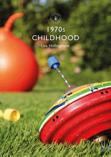 Liza Hollinghurst - 1970s Childhood, Häftad