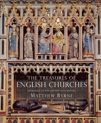 The Treasures of English Churches 1