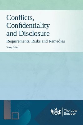 Tracey Calvert - Conflicts, Confidentiality and Disclosure, Häftad