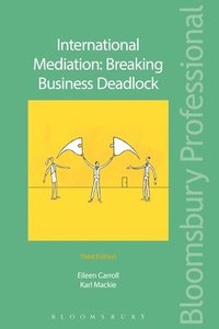 bokomslag International Mediation: Breaking Business Deadlock