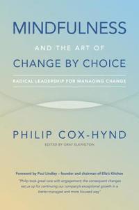 bokomslag Mindfulness and the Art of Change by Choice