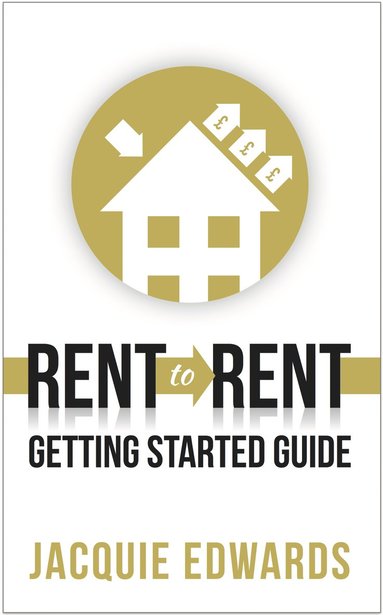 bokomslag Rent to Rent: Getting Started Guide