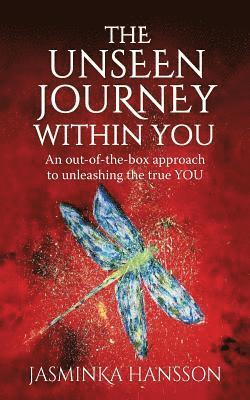 The Unseen Journey Within You 1