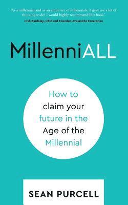 Millenniall: How to Claim Your Future in the Age of the Millennial