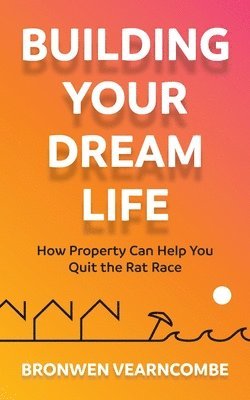 Building Your Dream Life 1