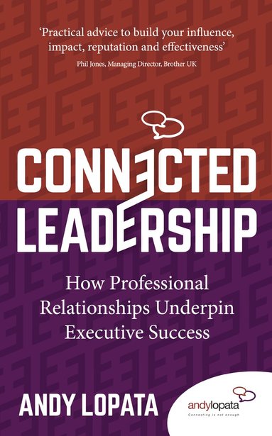 Andy Lopata - Connected Leadership, Häftad