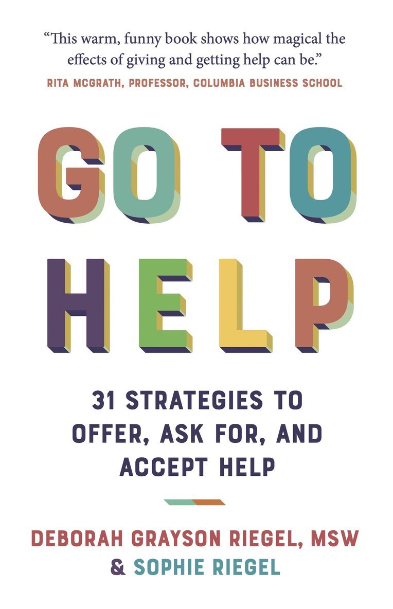 Deborah Grayson Riegel, Sophie Riegel, MSW Riegel, Deborah Grayson, Grayson Riegel, Deborah - Go To Help, Häftad