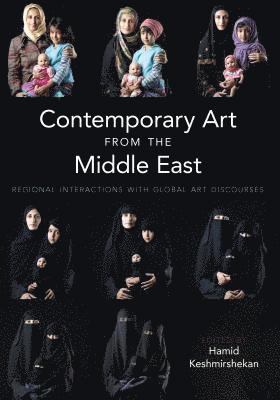 Hamid Keshmirshekan - Contemporary Art from the Middle East, Inbunden