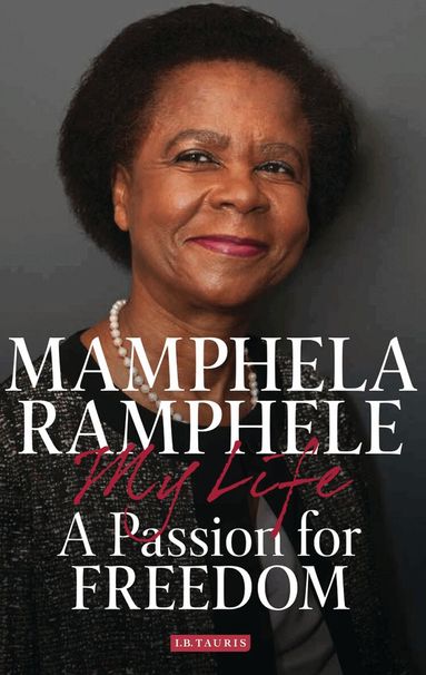Mamphela Ramphele - Passion for Freedom, Häftad