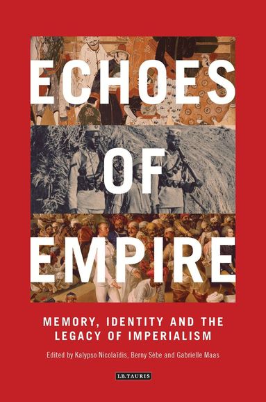 Kalypso Nicolaïdis, Berny Sebe, Gabrielle Maas - Echoes of Empire, Häftad