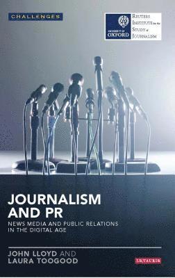 bokomslag Journalism and PR: News Media and Public Relations in the Digital Age