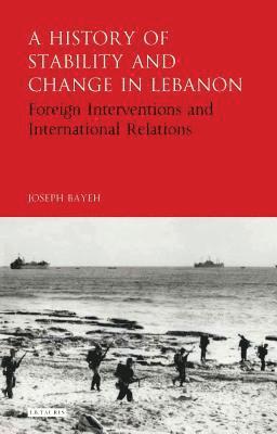 bokomslag A History of Stability and Change in Lebanon