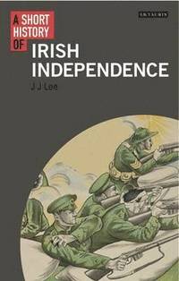 bokomslag A Short History of Irish Independence