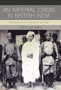 bokomslag An Imperial Crisis in British India