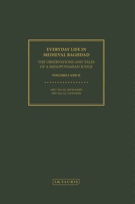 bokomslag Everyday Life in Medieval Baghdad: The Observations and Tales of a Mesopotamian Judge