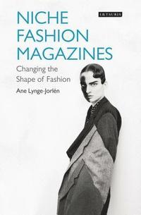 bokomslag Niche fashion magazines - changing the face of fashion