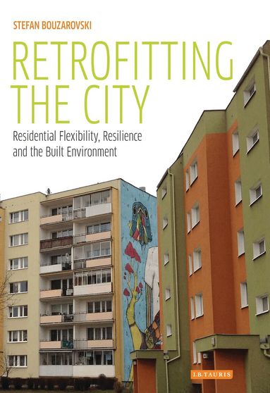Stefan Bouzarovski - Retrofitting the City, Inbunden