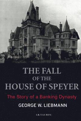bokomslag The Fall of the House of Speyer
