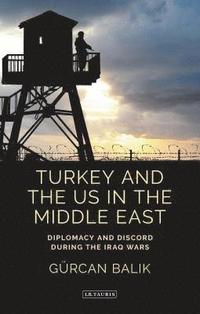 bokomslag Turkey and the US in the Middle East