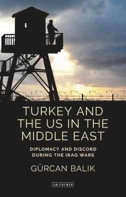 Gürcan Balik, Gurcan Balik - Turkey and the US in the Middle East, Inbunden