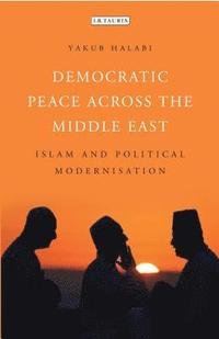 bokomslag Democratic Peace Across the Middle East