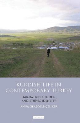 Anna Grabolle Celiker - Kurdish Life in Contemporary Turkey, Häftad