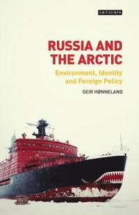 bokomslag Russia and the Arctic: Environment, Identity and Foreign Policy