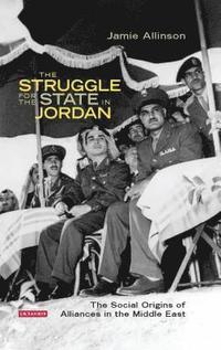 bokomslag The Struggle for the State in Jordan