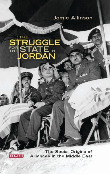 Jamie Allinson - Struggle for the State in Jordan, Inbunden