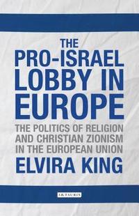 bokomslag The Pro-Israel Lobby in Europe