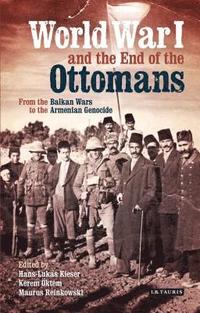 bokomslag World War I and the End of the Ottomans