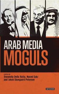 bokomslag Arab Media Moguls