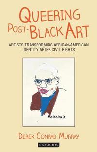 bokomslag Murray, D: Queering Post-Black Art
