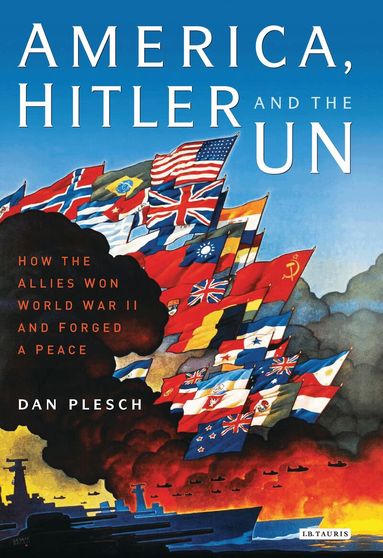 Dan Plesch - America, Hitler and the UN, Häftad