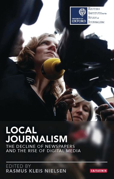 Rasmus Kleis Nielsen - Local Journalism, Häftad