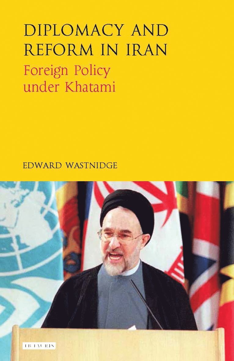 Edward Wastnidge - Diplomacy and Reform in Iran, Inbunden