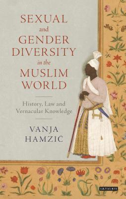 bokomslag Sexual and Gender Diversity in the Muslim World